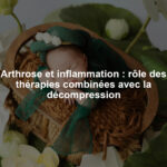 Arthrose et inflammation : rôle des thérapies combinées avec la décompression