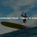 Bombement discal : l'espoir en action