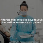 Chirurgie mini-invasive à Longueuil : innovation au service du patient