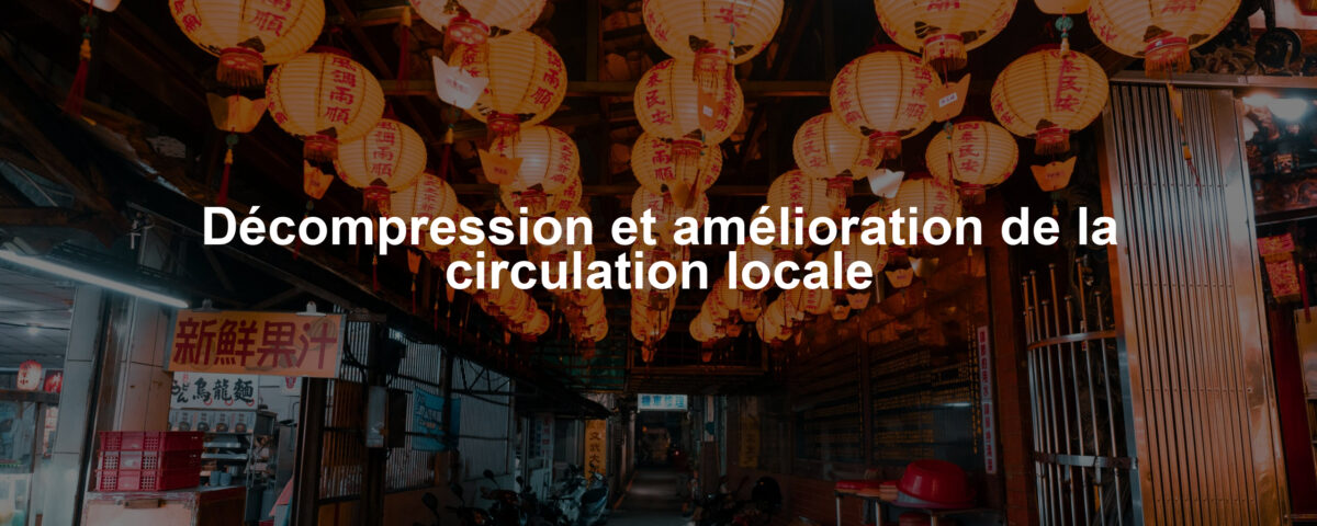 Décompression et amélioration de la circulation locale