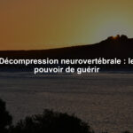 Décompression neurovertébrale : le pouvoir de guérir