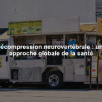 Décompression neurovertébrale : une approche globale de la santé