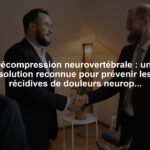 Décompression neurovertébrale : une solution reconnue pour prévenir les récidives de douleurs neuropathiques nocturnes causées par des tensions nerveuses chroniques