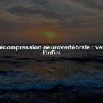 Décompression neurovertébrale : vers l'infini