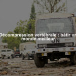 Décompression vertébrale : bâtir un monde meilleur