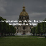 Décompression vertébrale : les preuves scientifiques à l'appui