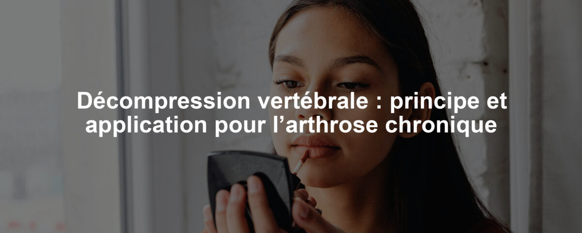 Décompression vertébrale : principe et application pour l’arthrose chronique
