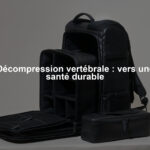 Décompression vertébrale : vers une santé durable