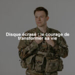 Disque écrasé : le courage de transformer sa vie