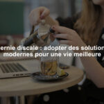 Hernie discale : adopter des solutions modernes pour une vie meilleure
