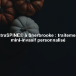 IntraSPINE® à Sherbrooke : traitement mini-invasif personnalisé