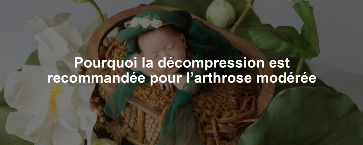 Pourquoi la décompression est recommandée pour l’arthrose modérée